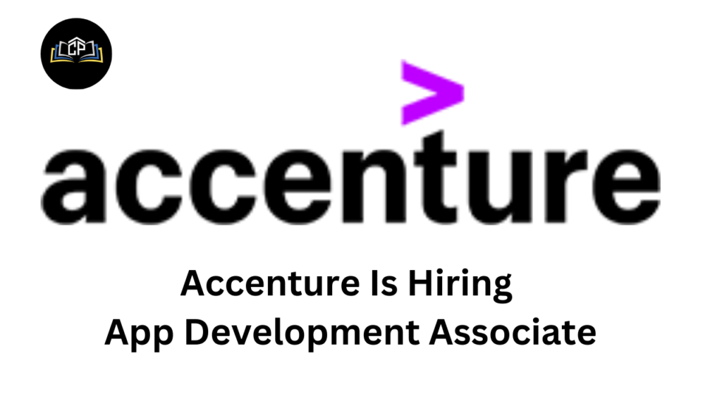 Accenture Is Hiring App Development Associate in Multiple Location| Freshers